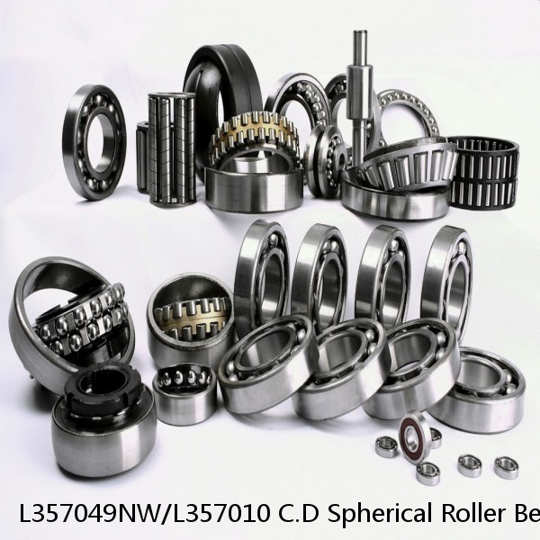 L357049NW/L357010 C.D Spherical Roller Bearings