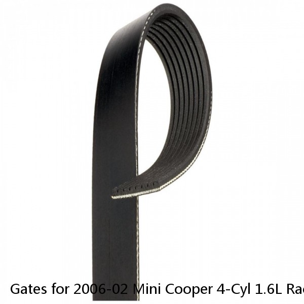 Gates for 2006-02 Mini Cooper 4-Cyl 1.6L Racing Performance Alt. & W.P. Belt