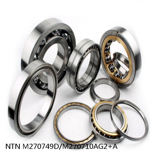 M270749D/M270710AG2+A NTN Cylindrical Roller Bearing